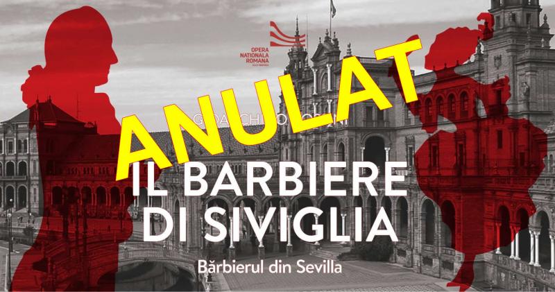 SUSPENDAREA spectacolului „Bărbierul din Sevilla” luni, 9 martie 2020
