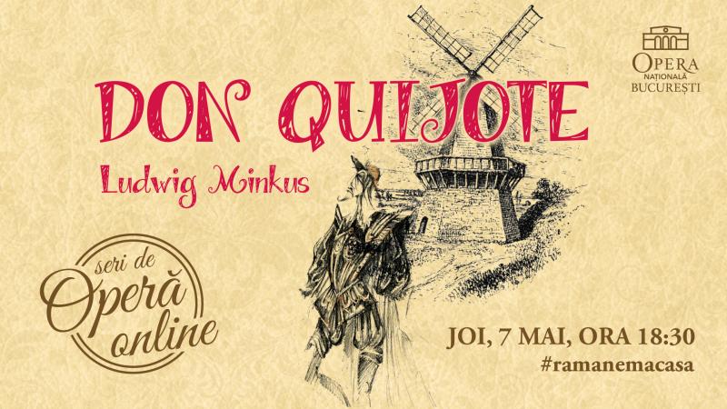 DON QUIJOTE de Ludwig Minkus pe 7 mai 2020, ora 18:30 în cadrul Seri de Operă Online