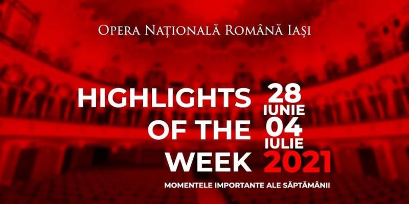 Momentele importante ale săptămânii 28 iunie – 4 iulie 2021