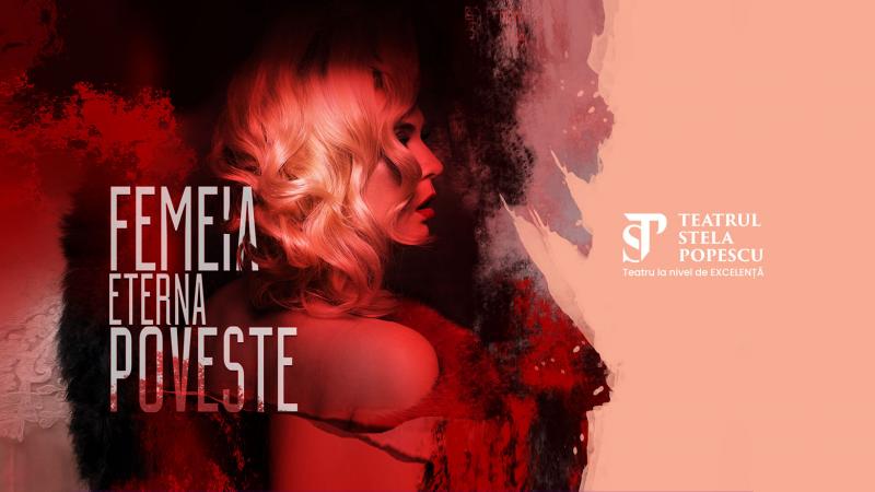 "Femeia, eterna poveste", duminică, la Palatul Copiilor