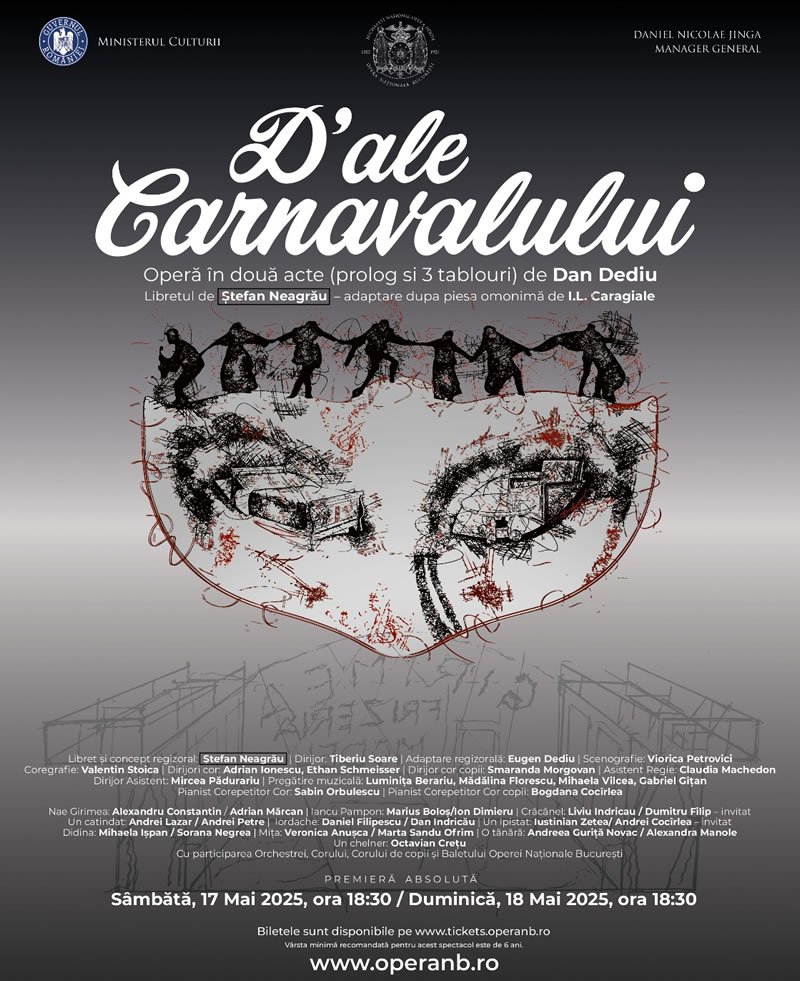 Premiera absolută a operei „D`ale Carnavalului”, în mai pe scena  Operei Naționale București