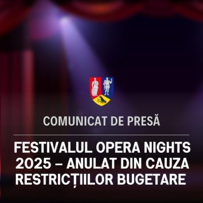 Festivalul Opera Nights 2025 a fost anulat!