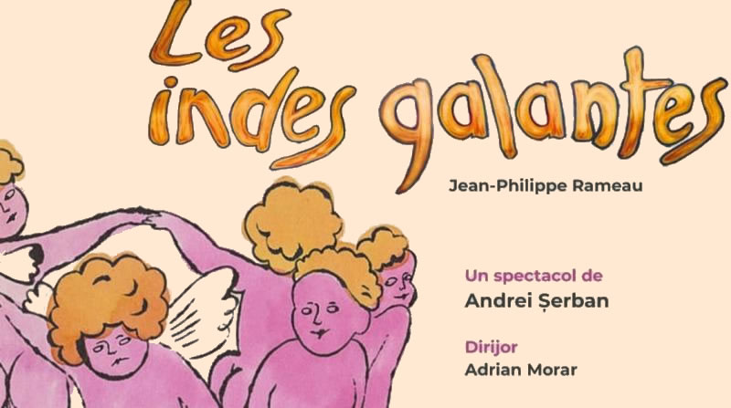 „Indiile galante”, în regia lui Andrei Șerban, la Opera Iași